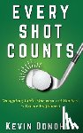 Donoher, Kevin - Every Shot Counts