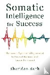 Ruth, Sheridan - Somatic Intelligence for Success