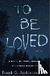 Anderson, Frank G. - Anderson, F: To Be Loved