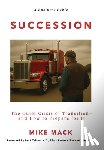 Mack, Mike - Succession: The Quiet Crisis of Transition- and How to Prepare for It