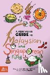 Fuente-Lau, Shuli de la - A Very Asian Guide to Malaysian and Singaporean Food