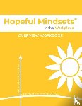 Goetzke, Kathryn - Hopeful Mindsets Workplace Overview Workbook