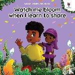 Ledden, Grace - Watch me bloom when I learn to share