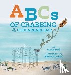Swift, Susan - ABCs of Crabbing on the Chesapeake Bay
