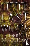 Bradshaw, Cheryl - Little Last Words