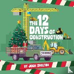 Shelton, Josh - The 12 Days of Construction