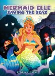 Jimenez, Elle - Mermaid Elle Saving the Seas
