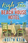 Keim, Judith - High Tea at The Beach House Hotel