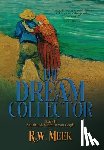 Meek, R. W. - The Dream Collector: Sabrine & Vincent van Gogh - Book Two