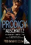 Goldman, Fred Raymond - A Prodigy in Auschwitz: Book One: Simon