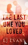 Evans, Lj - The Last One You Loved