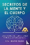 Olson, Beatriz - Secretos de La Mente y El Cuerpo