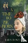 Powell, Dawn - A Time to Be Born (Warbler Classics Annotated Edition)