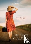 Hovsepian, Ruth - 100 Days of Prayer: a JOURNEY into deeper intimacy with GOD