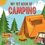Kale, Sara - My 1st Book of Camping