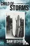George, Sam - Child of Storms