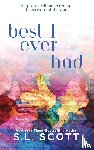 Scott, S. L. - Best I Ever Had