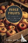 Ziedrich, Linda - First Fruits