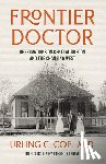 Coe, Urling C. - Frontier Doctor