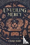 Bird, Chad - Unveiling Mercy: 365 Daily Devotions Based on Insights from Old Testament Hebrew