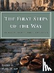 Miller, Mark - The First Steps of the Way: Walking with the Fathers of the Church