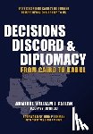 Fallon, William J. - Decisions, Discord & Diplomacy: From Cairo to Kabul