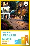 Khoury, Sarah, Aldrich, Matthew - Level Up! Lebanese Arabic Stories (Book 1)