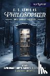 Habermas, Gary R. - C. S. Lewis as Philosopher: Truth, Goodness, and Beauty