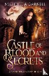 Darnell, Michelle A - Castle of Blood and Secrets