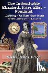 Pellar Price, Vicki - The Indomitable Elizabeth Fries Ellet- Feminist
