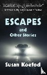 Koefod, Susan - Escape and Other Stories
