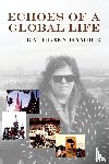 Gamble, Kathleen - Echoes of A Global Life