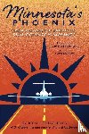 Fernandes, Karyn J. - Minnesota's Phoenix