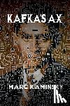 Kaminsky, Marc - Kafka's Ax
