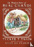 Twain, Tucker T - The Magical Heart of Beau Chandi