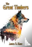 Kane, James A. - The Great Timbers