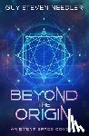 Needler, Guy Steven - Beyond the Origin