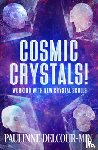 Delcour-Min, Paulinne (Paulinne Delcour-Min) - Cosmic Crystals!