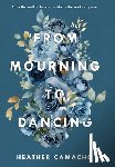 Camacho, Heather - From Mourning to Dancing