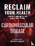 Phillip, Harris E. - RECLAIM YOUR HEALTH - CARDIOVASCULAR DISEASE