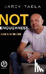Tadla, Jarek - Not Enoughness