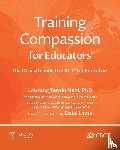 Negi, Lobsang Tenzin, Harrison, Timothy, Liberman, Michelle - Training Compassion for Educators
