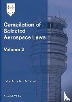 Twinchek, Michael S. - Compilation of Selected Aerospace Laws Vol. 2