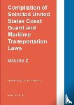 Twinchek, Michael - Compilation of Selected United States Coast Guard and Maritime Transportation Laws Vol 2