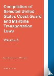 Twinchek - Compilation of Selected United States Coast Guard and Maritime Transportation Laws Vol 3