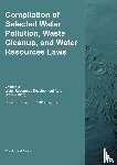 Twinchek, Michael S. - Compilation of Selected Water Pollution, Waste Cleanup, and Water Resources Laws Vol. 4