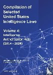 Twinchek, Michael S. - Compilation of Selected United States Intelligence Laws Vol. 4