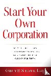 Sutton, Garrett - Start Your Own Corporation