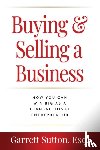 Sutton, Garrett - Buying & Selling a Business