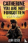Rozich, John - Catherine, You Are Not Forgotten